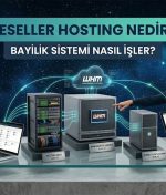 Reseller Hosting Nedir? Bayilik Sistemi Nasıl İşler?